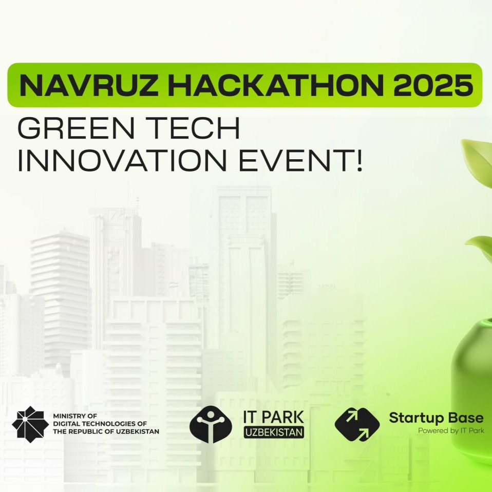 Navruz Hackathon 2025 — Yashil texnologiyalar innovatsion tadbiri! 🚀